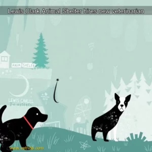 Read more about the article Lewis Clark Animal Shelter hires new veterinarian