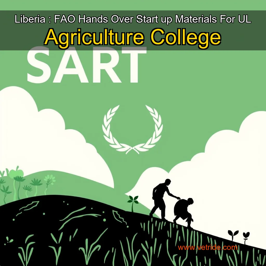 Read more about the article Liberia : FAO Hands Over Start  up Materials For UL Agriculture College