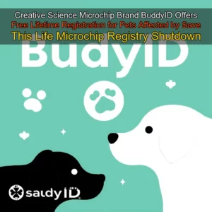 Read more about the article Creative Science Microchip Brand  BuddyID  Offers Free Lifetime Registration for Pets Affected by Save This Life Microchip Registry Shutdown