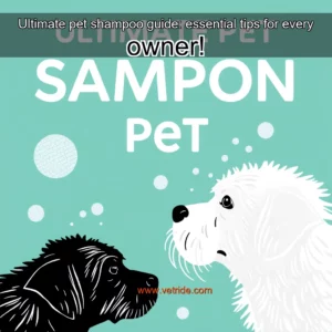 Read more about the article Ultimate pet shampoo guide: essential tips for every owner!