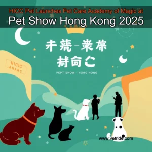 Read more about the article HICC Pet Launches Pet Care Academy of Magic at Pet Show Hong Kong 2025