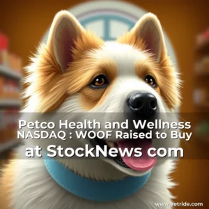Read more about the article Petco Health and Wellness  NASDAQ : WOOF  Raised to Buy at StockNews  com