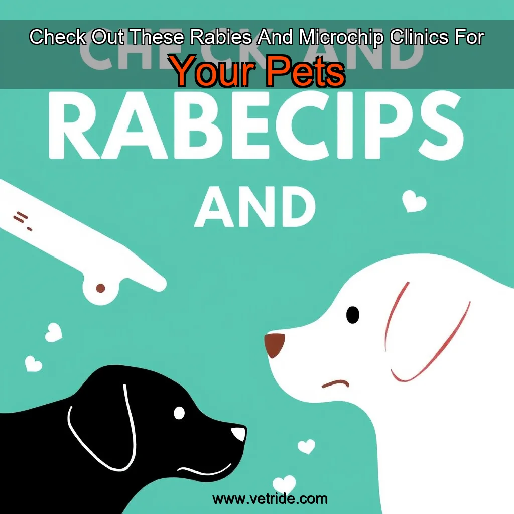 Read more about the article Check Out These Rabies And Microchip Clinics For Your Pets